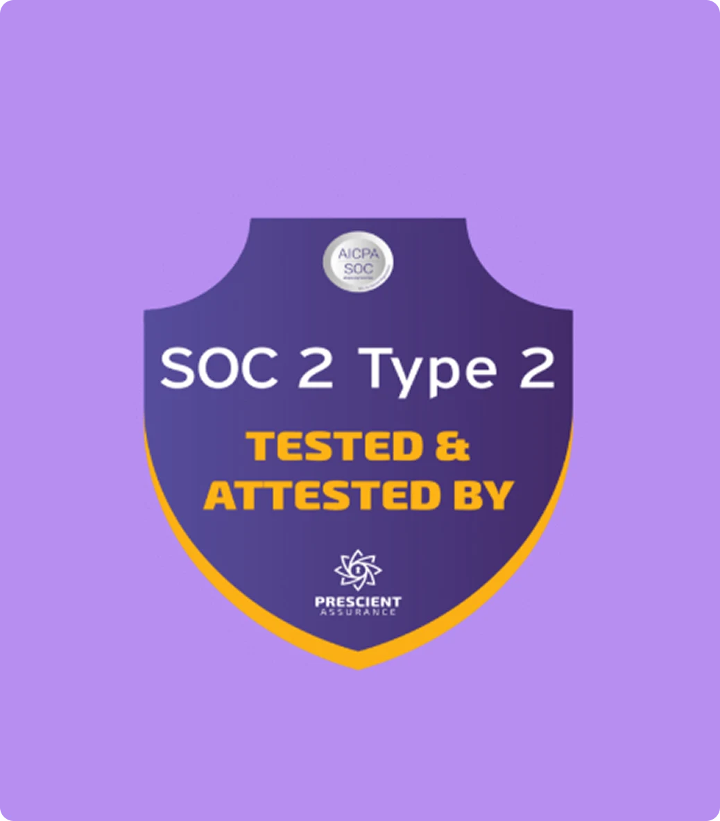 SOC 2 Type 2 attestation badge, tested and attested by Prescient Assurance