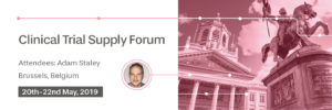 Clinical Trial Supply Forum Brussels, Belgium May 20-22, 2019