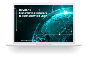 COVID-19 Transforming Suppliers to Partners: Will It Last?