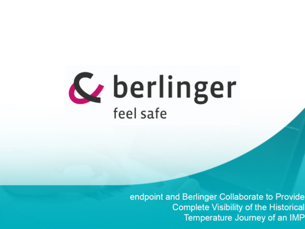 endpoint and Berlinger Collaborate to Provide Complete Visibility of the Historical Temperature Journey of an IMP